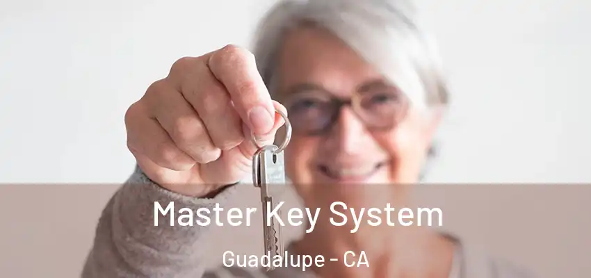  Master Key System Guadalupe - CA